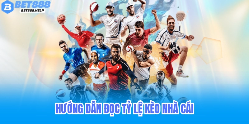 Hướng dẫn đọc và hiểu tỷ lệ kèo nhà cái Bet88