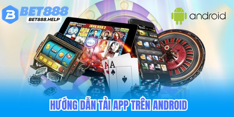 Hướng dẫn tải app trên android
