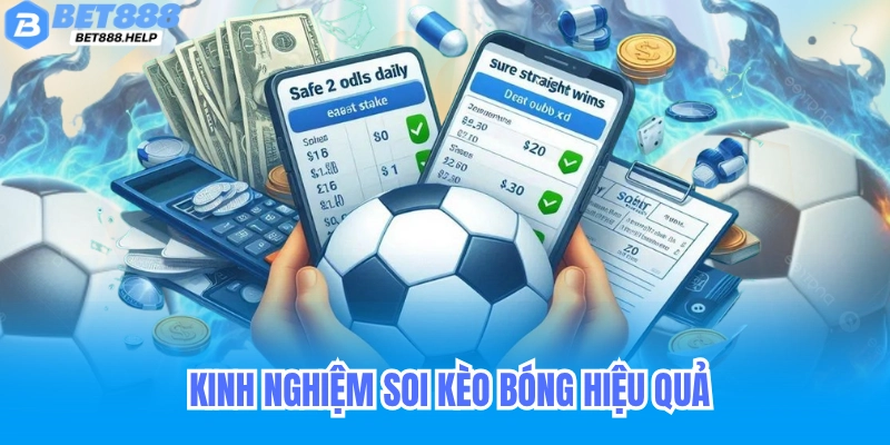 Kinh nghiệm soi kèo bóng đá hiệu quả